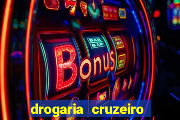 drogaria cruzeiro do sul